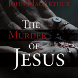 The Murder of Jesus: Revised with Study Questions and Answers